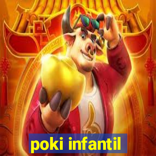 poki infantil